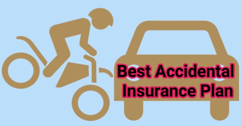 Best Accidental Insurance Plan